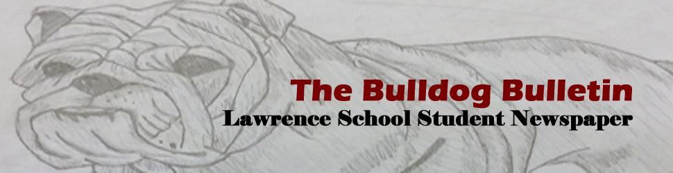The Bulldog Bulletin, Lawrence School Student Newspaper